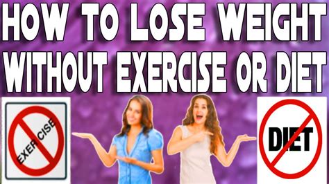 How To Lose Weight Without Exercise Or Diet And Improve Wellbeing Youtube