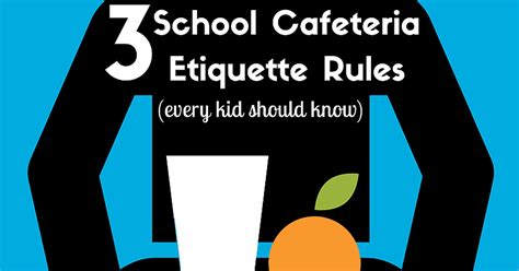 3 School Cafeteria Etiquette Rules Every Kid Should Know Smart Kids 101