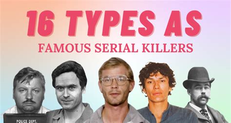 16 Personality Types Of Famous Serial Killers So Syncd