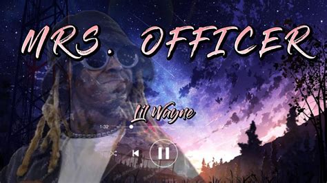 Mrs Officer Lil Wayne Lyrics Youtube