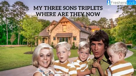 My Three Sons Triplets Where Are They Now Who Were The Triplets On My