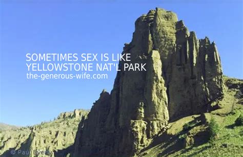 way back wednesday sometimes sex is like yellowstone nat l park the generous wife