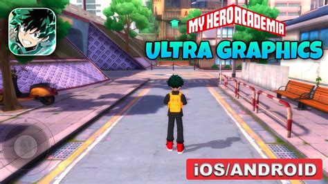 My Hero Academia The Strongest Hero Ultra Graphics Gameplay Android