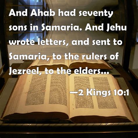 2 Kings 101 And Ahab Had Seventy Sons In Samaria And Jehu Wrote