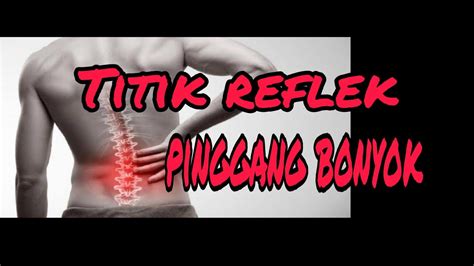 Titik Refleksi Sakit Pinggang Boyok Low Back Pain Massage Pijat