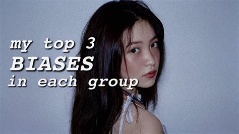 My Top 3 Biases In Each Group Youtube