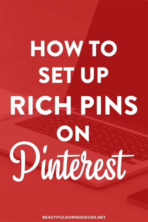 How To Set Up Rich Pins On Pinterest Beautiful Dawn Designs Rich