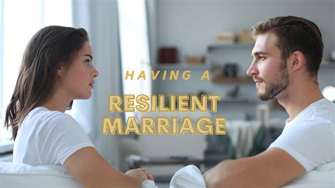 Having A Resilient Marriage Marriage Missions International
