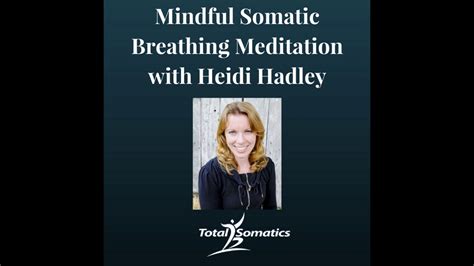 Mindful Somatic Breathing Meditation Youtube