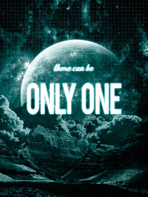There Can Be Only One By Luke3dw On Deviantart
