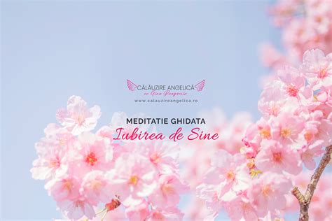 Meditatie Ghidata Iubirea De Sine Calauzire Angelica