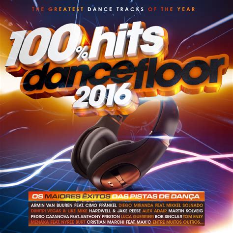 100 Hits Dancefloor 2016 Compilation By Various Artists Spotify