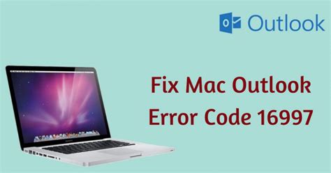 Error Code 16997 Outlook For Mac Western Techies
