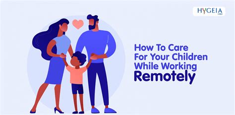 How To Care For Your Children While Working Remotely Hygeia Hmo