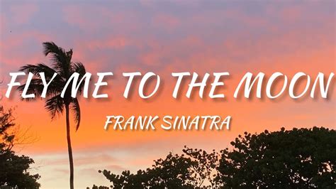 Frank Sinatra Fly Me To The Moon Lyrics Youtube