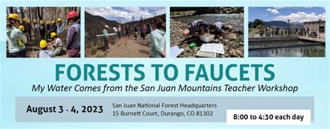 Forests To Faucets My Water Comes From The San Juan Mountains