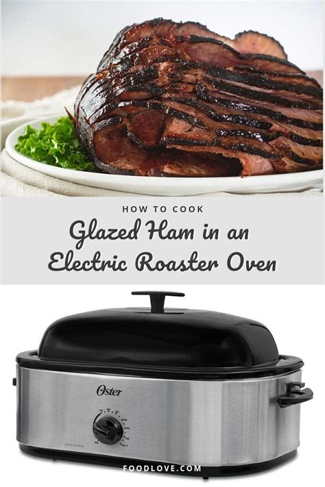 Cooking A Whole Ham In Electric Roaster Jent Forely