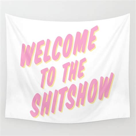 Welcome To The Shitshow Pink And Yellow Wall Tapestry By Synthesizer