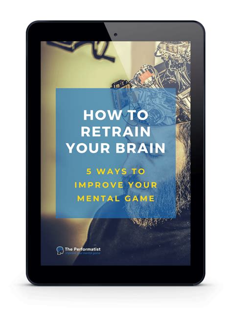 Learn How To Retrain Your Brain Human Performance