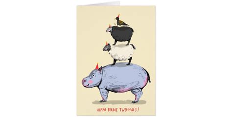 Hippo Birdie Two Ewes Birthday Card Zazzle