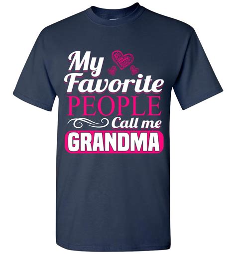 My Favorite People Call Me Grandma T Shirt T Shirts