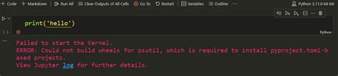 Solved Getting This Error While Using Jupyter Notebook Could Not Build Wheels For Psutil