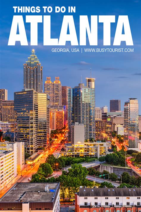 57 Best And Fun Things To Do In Atlanta Georgia Attractions And Activities