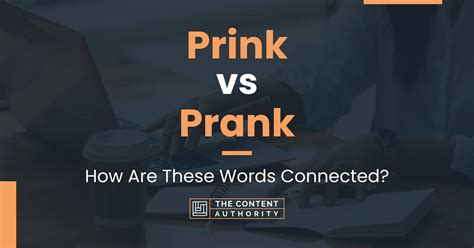 Prink Vs Prank How Are These Words Connected