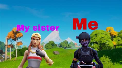 Duos With My Sister She Is A Noob Youtube