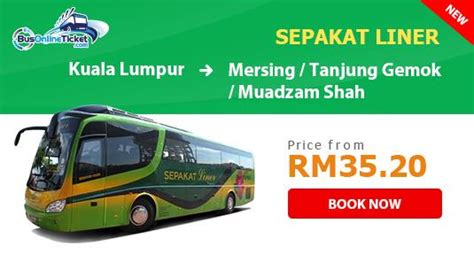 Several bus companies go from singapore direct to mersing in about 3.5 hours. Sepakat Liner | Express Bus KL to Mersing ...