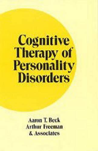 Cognitive Therapy Of Personality Disorders By Aaron T Beck Md