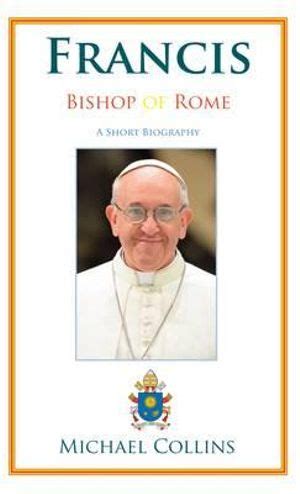He died on wednesday after a valiant battle with cancer. Booktopia - Francis, Bishop of Rome, A Short Biography by ...