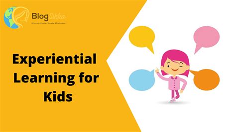 All You Need To Know About Experiential Learning For Kids