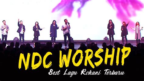Nonstop Lagu Rohani Terbaru Ndc Worship 2023 🙏 Terbaik Lagu Pujian Dan
