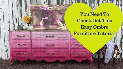 You Need To Check Out This Easy Ombre Furniture Tutorial Furniture