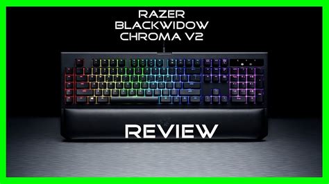 Razer Blackwidow Chrome V2 Keyboard Review Youtube
