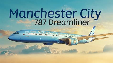 Etihad Airways Special Manchester City Boeing 787 Transports Uefa