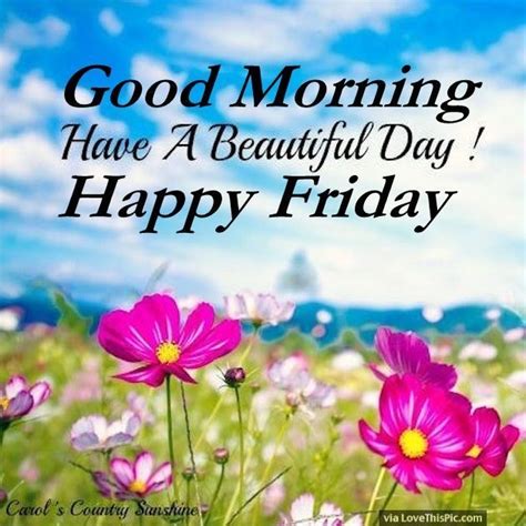 70 Most Popular Happy Friday Quotes Good Morning Happy Friday Good