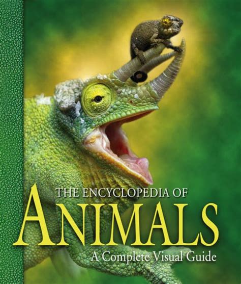 The Encyclopedia Of Animals A Complete Visual Guide By George Mckay