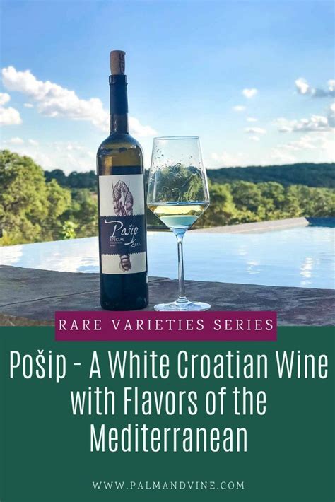 Pošip Is A White Croatian Variety That Is Indigenous To The Island Of