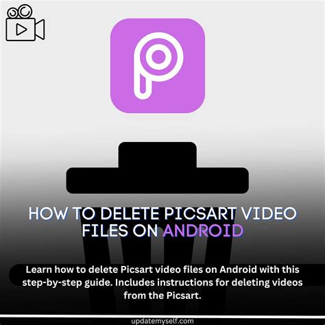 How To Delete Picsart Video Files On Android By Updatemyself Medium