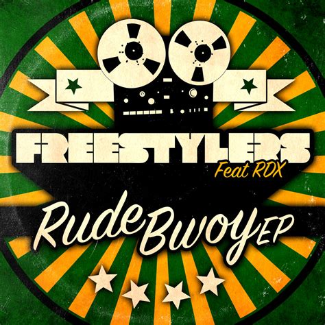 Rude Bwoy Feat Rdx Freestylers