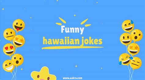 107 Hawaiian Jokes To Tickle Your Tropics Jokes