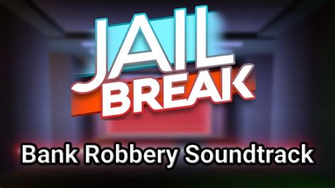 Check spelling or type a new query. ROBLOX JailBreak Bank Robbery Soundtrack - YouTube