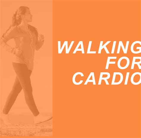 Walking As Cardio How To Walk With Purpose