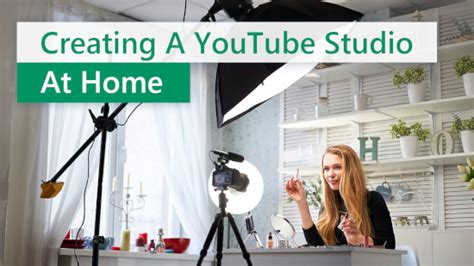 How To Create Your Youtube Home Studio