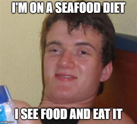 Seafood Diet Imgflip