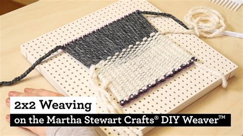 How To Do 2x2 Weaving On The Martha Stewart Crafts Diy