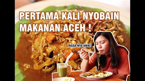 Pertama Kali Nyobain Makanan Aceh Youtube