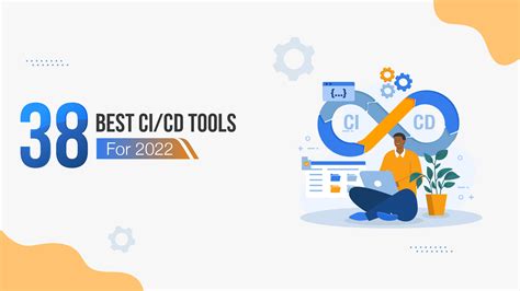 Best CI CD Tools You Should Not Miss In